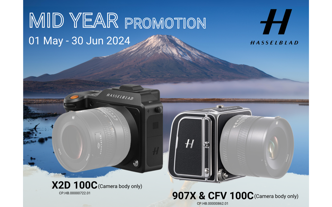 Hasselblad Mid Year Promotion | May-June 2024
