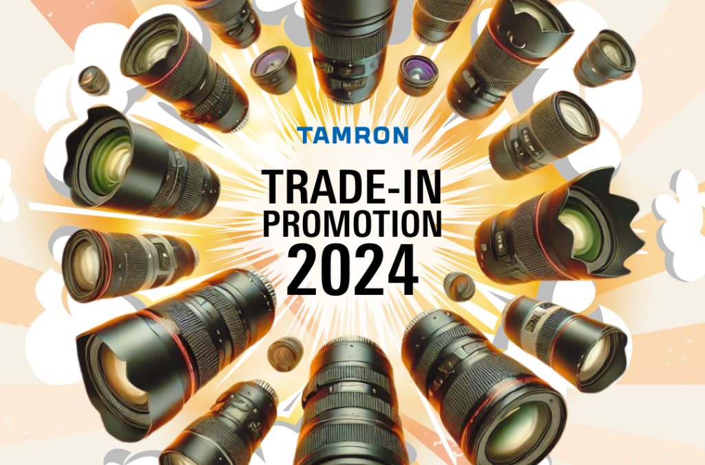 Upgrade Your Photography Gear with Tamron’s Exciting Trade-In Promotion 2024!