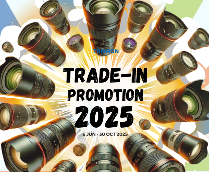 Tamron Singapore’s Annual Trade-In Promotion 2025